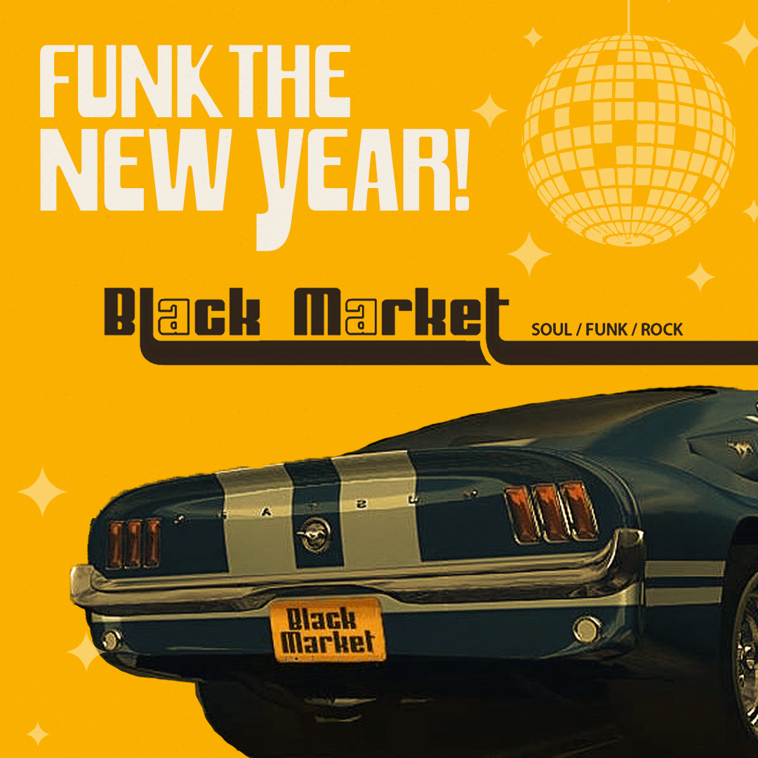Concert poster for Funk the New Year! BLACK MARKET Early Party